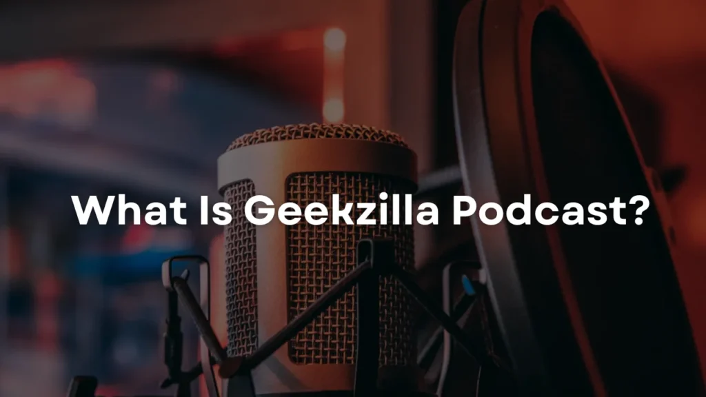 Geekzilla Podcast